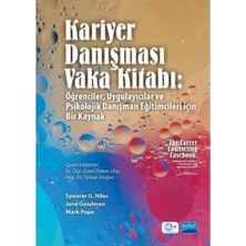 Kariyer Danışması Vaka Kitabı: Öğrenciler, Uygulayıcılar ve Psikolojik Danışman Eğitimcileri Için Bir Kaynak