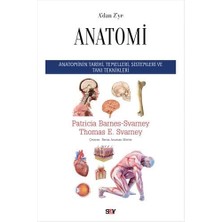 A’dan Z’ye Anatomi: Anatominin Tarihi, Temelleri, Sistemleri ve Tanı Teknikleri