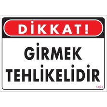 Die Grup Girmek Tehlikelidir Uyarı Levhası 25X35 KOD:1401 DIEGRP-RSNAV34