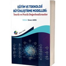 Eğiten Kitap Eğitim ve Teknoloji Bütünleştirme Modelleri: "teorik ve Pratik Değerlendirmeler"