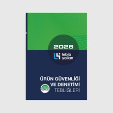 Lebib Yalkın Ürün Güvenliği ve Denetimi Tebliğleri Kitabı 2026