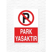 Dijidepo Park Yasaktır Uyarı Levhası