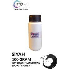 Power Time Epoxy Opak & Transparan Sıvı Pigment Boya 100 Gram / Siyah / Epoksi Için