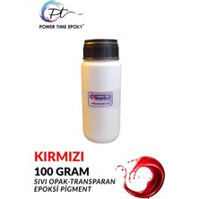 Power Time Epoxy Opak & Transparan Sıvı Pigment Boya 100 Gram/ Kırmızı / Epoksi Için