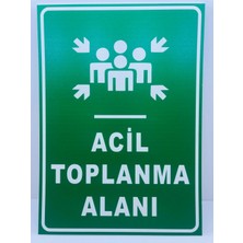 Acil Toplanma Alanı - Uyarı Tabelası - Dekota Yönlendirme Tabelası (25*35)