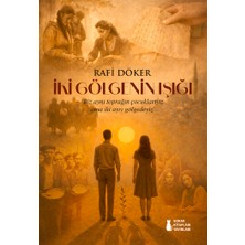 Iki Gölgenin Işığı - Rafi Döker - Sokak Kitapları Yayınları