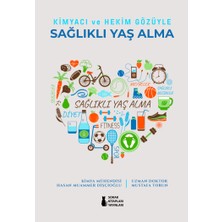 Sokak Kitapları Yayınları Kimyacı ve Hekim Gözüyle Sağlıklı Yaş Alma - Hasan Muammer Dişçioğlu - Mustafa Torun