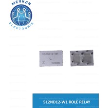 512ND12-W1 Role Relay(1 Adet) Orijinal Oto Beyin Tamir Entegreleri Merkan Elektronik