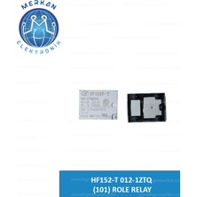 HF152-T 012-1ZTQ (101) Role Relay(1 Adet) Orijinal Oto Beyin Tamir Entegreleri Merkan Elektronik