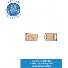 A476C-476C 47UF 16V A Type Tantalum Capacitor (Smd-Kondansatör)(1 Adet) Orijinal Oto Beyin Tamir Entegreleri Merkan Elektronik