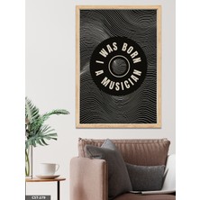 Evine Moda I Was Born A Musıcıan Tek Parça Ahşap Çerçeveli Tablo
