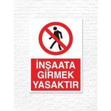 Dijidepo Inşaata Girmek Yasaktır Isg Uyarı Etiketi