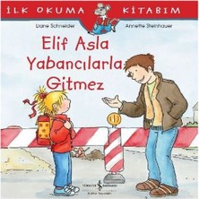 Kuzgun Ticaret Ilk Okuma Kitabım - Elif Asla Yabancılarla Gitmez