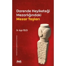 Kitabe Yayınları Darende Heyiketeği Mezarlığındaki Mezar Taşları