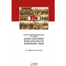 Serüven Yayınevi Erzurum Vilayet Salnamelerine Göre 19. Yüzyılda Çıldır Sancağının Idari, Adli, Mali ve Demografik Yapısı