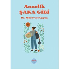 Annelik Şaka Gibi
