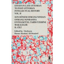 Beyoğlu Kitabevi Essays In Late Ottoman To Post-Ottoman Intellectual History Vol. 2 / Son Dönem Osmanlı’sından Osmanlı Sonrasına Entelektüel Tarih Üzerine Makaleler 2. Cilt