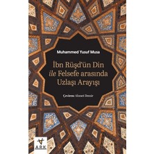 Ark Kitapları Ibn Rüşd’ün Din Ile Felsefe Arasında Uzlaşı Arayışı