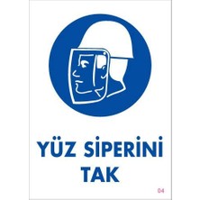 FRY Yüz Siperi Tak Uyarı Levhası 25X35 Kod:4