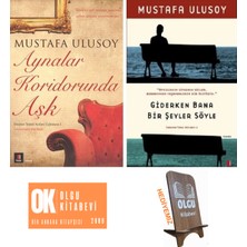 İnsanın Temel Acıları Üçlemesi 1 - 2 / Aynalar Koridorunda Aşk - Giderken Bana Bir Şeyler Söyle - Mustafa Ulusoy