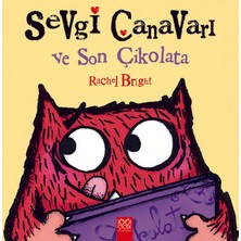 Karınca Yayınları Sevgi Canavarı ve Son Çikolata