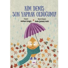 Karınca Yayınları Kim Demiş Son Yaprak Olduğumu