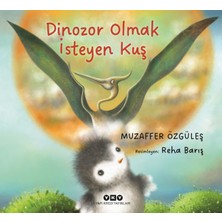 Karınca Yayınları Dinozor Olmak Isteyen Kuş