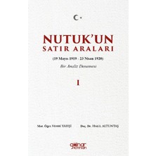 Gülnar Yayınları Nutuk’un Satır Araları I (19 Mayıs 1919 – 23 Nisan 1920) Bir Analiz Denemesi