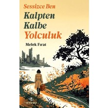 Nirengi Yayınları Sessizce Ben Kalpten Kalbe Yolculuk