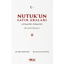 Gülnar Yayınları Nutuk’un Satır Araları Iı (23 Nisan 1920 – 29 Ekim 1923) Bir Analiz Denemesi