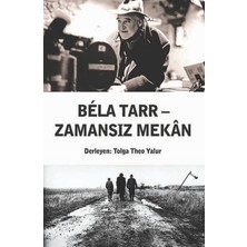 Agora Kitaplığı Bela Tarr – Zamansız Mekan
