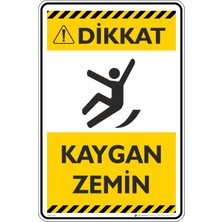 İsg Tabelam 50X70CM/ETIKET/DIKKAT! Kaygan Zemin