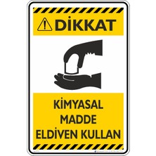 İsg Tabelam 35X50CM/KOMPOZIT/DIKKAT! Kimyasal Madde Eldiven Kullan