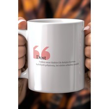 YasBey Design Dosta Hediye Esprili 330ML Baskılı Beyaz Seramik Kupa Bardak