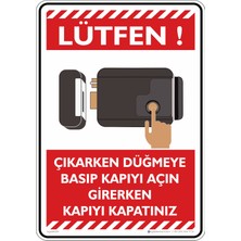 İsg Tabelam 35X50CM/ETIKET/LÜTFEN! Çıkarken Düğmeye Basıp Kapıyı Açın Girerken Kapıyı Kapatınız