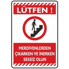 İsg Tabelam 35X50CM/KOMPOZIT/LÜTFEN! Merdivenlerden Çıkarken ve Inerken Sessiz Olun