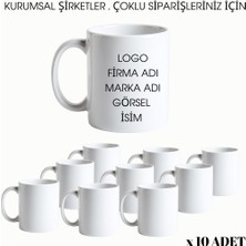 Kurumsal Firmalarınız, Çoklu Siparişleriniz Için, Size Özel Tasarlanabilir Baskılı Kupa Bardak 10'lu