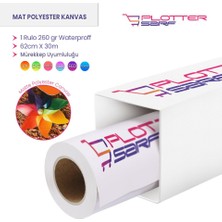 Plotter Sarf Plottersarf® Polyester Mat Kanvas 260 gr Waterproof Tuval Iç Mekan 62CM x 30 mt (1 Rulo)