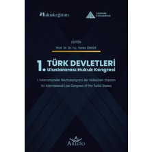 Aristo Yayınevi Türk Devletleri 1. Uluslararası Hukuk Kongresi