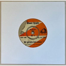 Sahibinin Sesi Ahmet Sezgin Bir Görüşte Aşık Oldum - Benim De Bir Canım Yokmu?  45 Lik Plak (Orijinal Dönem Baskı)