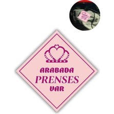 Neva Prime Araba Camı Için Uyarı Stickerı - "arabada Prenses Var" - 10X10 cm Folyo Baskı Etiket