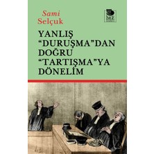 İmge Kitabevi Yayınları Yanlış "duruşma"dan Doğru "tartışmaya" Dönelim
