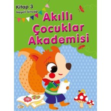 0-6 Yaş Yayınları Neşeli Sincap Akıllı Çocuklar Akademisi