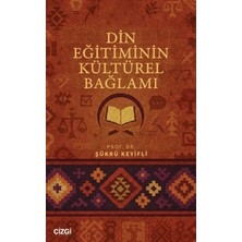 Çizgi Kitabevi Yayınları Din Eğitiminin Kültürel Bağlamı