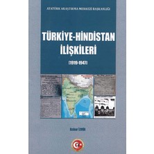 Atatürk Araştırma Merkezi Türkiye - Hindistan Ilişkileri (1919-1947)