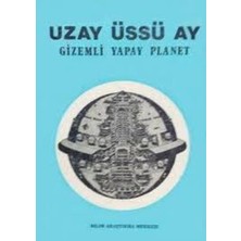 Uzay Üssü Ay - Gizem Li Yapay Planet (Bilim Araştırma Merkezi 1979 Basım)