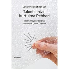 Takıntılardan Kurtulma Rehberi: Başarı Hikayeleri Eşliğinde Adım Adım Çözüm Önerileri (Kapak Değişebilir)