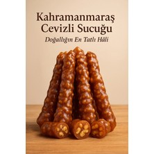 Kahramanmaraş Cevizli Sucuğu 1 kg | Katkısız, El Yapımı, Doğal Yöresel Tatlı
