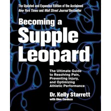 Skygo A Supple Leopard 2nd Edition: The Guide To Resolving Pain, Preventing Injury, And Optimizing Athletic Performance