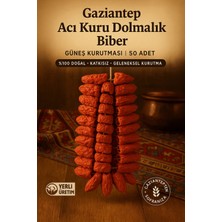 Gaziantep Acı Kuru Dolmalık Biber 50 Adet | %100 Doğal Güneş Kurutması